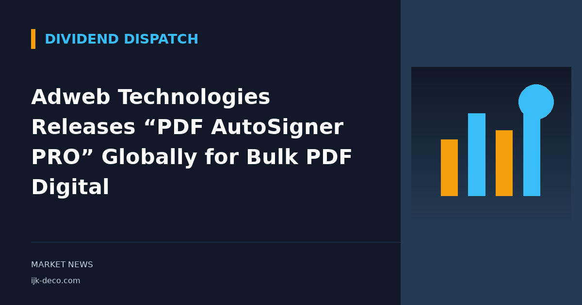 Adweb Technologies Releases “PDF AutoSigner PRO” Globally for Bulk PDF Digital