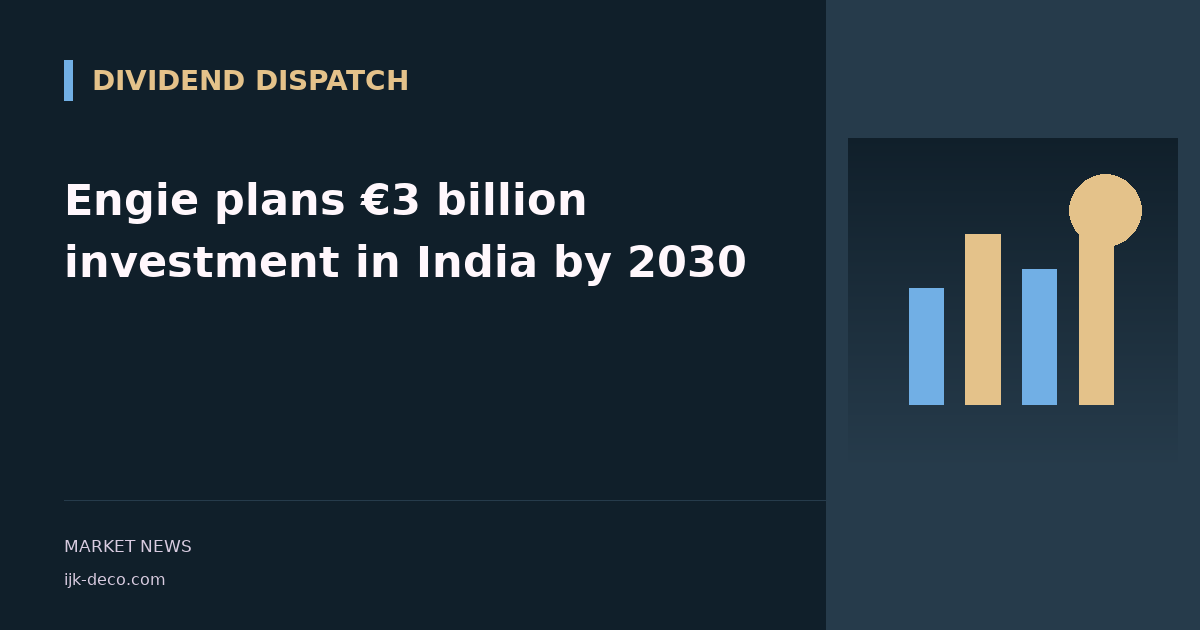 Engie plans €3 billion investment in India by 2030