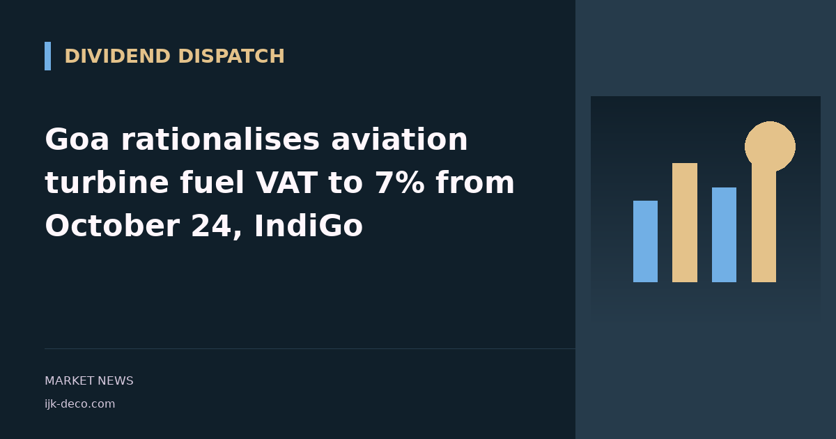 Goa rationalises aviation turbine fuel VAT to 7% from October 24, IndiGo