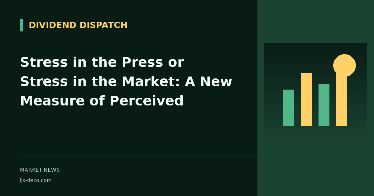 Stress in the Press or Stress in the Market: A New Measure of Perceived